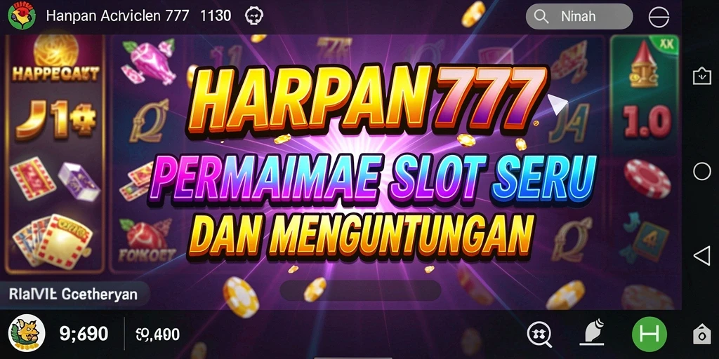 Tampilan menarik dan seru dalam gameplay Slot HARAPAN777.